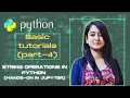 Part-4 Everything about String operations of Python in just 7 mins Python-Basics
