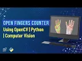 Open Fingers Counter Using OpenCV Learn Python
