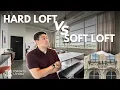 What s the Difference Between a Hard Loft and a Soft Loft
