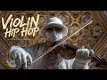 【Violin x Hip Hop Playlist】– No shortcuts just progress