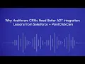 Why Healthcare CRMs Need Better ADT Integration Lessons from Salesforce PointClickCare