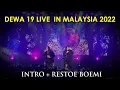 Download Lagu DEWA 19 LIVE IN MALAYSIA 2022 : INTRO+RESTOE BOEMI (Featuring ELLO \u0026 VIRZHA)