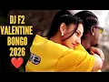 Lagu DJ F2 VALENTINE BONGO VIDEO MIX 2026 FT TOTO, RAYVANY, USINIACHE LICKY TONES, MALI SAFI IYAANI