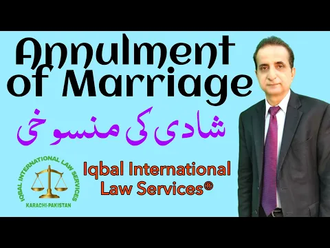 Download MP3 Annulment of Marriage | Iqbal International Law Services®