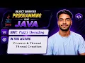 5 1 Process Thread Thread Creation in Java Multithreading Java Programming