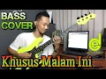 Khusus Malam Ini (Erie Suzan) - Bass Cover (Dangdut)