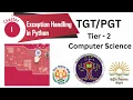 12 Exception Handling in Python EMRS KVS NVS Tier-2 EXAM CLASS 12th - CHAPTER 1 NCERT