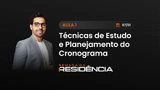 PLANEJAMENTO DE ESTUDOS - AULA 01 (SEMANA DA RESIDÊNCIA MÉDICA)