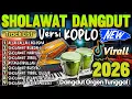 Lagu SHOLAWAT KOPLO FULL ALBUM TERBARU 2026 (SHOLAWAT JIBRIL) DANGDUT KOPLO TERBARU