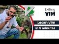 Vim getting started in 5 minutes for Mac Ubuntu Linux Unix maybe even Windows
