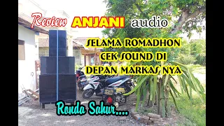 30 hari full ronda sahur di depan rumah anjani audio sound system