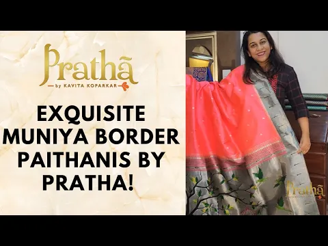 Download MP3 Exquisite Muniya Border Paithanis by Pratha! Each and every Paithani is a masterpiece!