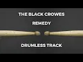 Lagu The Black Crowes - Remedy (drumless)