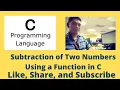 Subtract Two Numbers Using a Functions in C