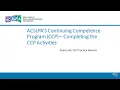 ACSLPA s Continuing Competence Program - Completing the CCP Activities