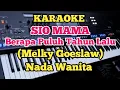 Download Lagu SIO MAMA - (Karaoke) - Melky Goeslaw - Nada Wanita