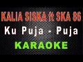 Download Lagu Ku Puja Puja Kentrung - Cover Kalia Siska ft SKA 86 | LMusical