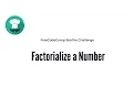 Bonfire Factorialize a Number FreeCodeCamp JavaScript Challenge
