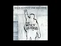 Calm Like A Bomb - Rage Against the Machine / no bass