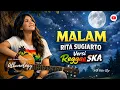 Malam - Rita Sugiarto Versi Reggae SKA Cover by Albumology