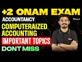 Plus Two Onam Exam Computeraized Accounting MOST IMPORTANT Topics Dont miss