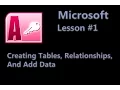 Microsoft Access Database Lesson - Create Tables Relationships and Add Data