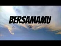 Download Lagu Bersamamu - Jaz | Lirik Lagu (Lyrics)