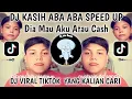 Download Lagu DJ KASIH ABA ABA SPEED UP VIRAL TIKTOK TERBARU 2025 YANG KALIAN CARI -DC KASIH ABA ABA TIKTOK