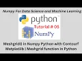 Session 05 Meshgrid in Numpy Python with Contourf Matplotlib Meshgrid function in Python