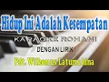 Download Lagu HIDUP INI ADALAH KESEMPATAN [WILHELMUS LATUMAHINA] KARAOKE ROHANI D=DO