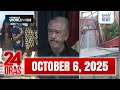 Download Lagu 24 Oras Express: October 06, 2025 [HD]