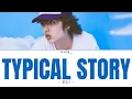 Download Lagu [@eaJMusic ] eaJ - 'Typical Story' Lyrics dan Terjemahan