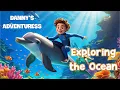 Danny s Adventures Exploring the Ocean Ep 2