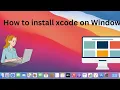 How to install Xcode on Windows Download and run Xcode apps on windows Ios emulator for windows