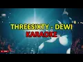 Download Lagu Threesixty - Dewi KARAOKE