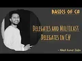 Delegates and Multicasting Delegates in C