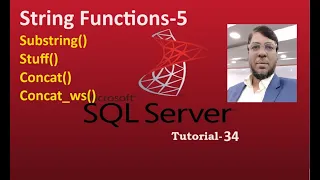 SQL Server Tutorial-34 String Functions - 5 Substring Stuff Concat Concat