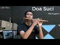 Lagu Doa Suci - Rita Sugiarto - Cover Suling Dangdut (Aji Flute)