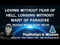 Download Lagu Loving Without Fear of Hell, Longing Without Want of Paradise