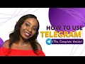 HOW TO USE TELEGRAM The Complete Guide