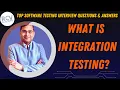 What is Integration Testing Software Testing Interview Questions