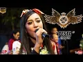 Download Lagu PESTA (Tipe-X) (cover) ELSA SAFIRA ~ OM NIRWANA SPECIAL GOYANG PATROL 2018 [music video]