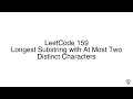 LeetCode 159 Longest Substring with At Most Two Distinct Characters