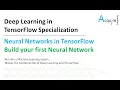 Deep Learning in TensorFlow L4 - Build your first Neural Network
