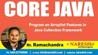 Core Java Tutorial Program on Arraylist Features in Java Collection Framework Mr Ramachander