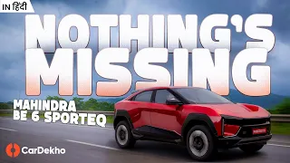 Mahindra BE 6 SPORTEQ First Drive Review: Better Equipped & More Premium