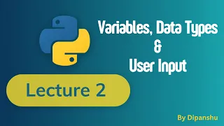 Python Variables Data Types Lecture 2 Python Tutorial for Beginners