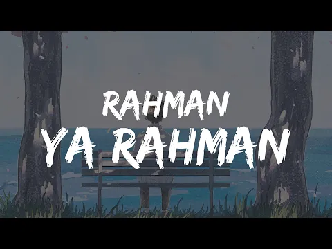 Download MP3 Mishary Rashid Alafasy - Rahman Ya Rahman Nasheed Lyrics In English