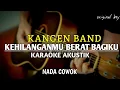 Download Lagu Kehilanganmu berat bagiku - Kangen band ( Karaoke Akustik ) | nada cowok