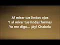 ANTONIO AGUILAR - ¡AY! CHABELA (LETRA)